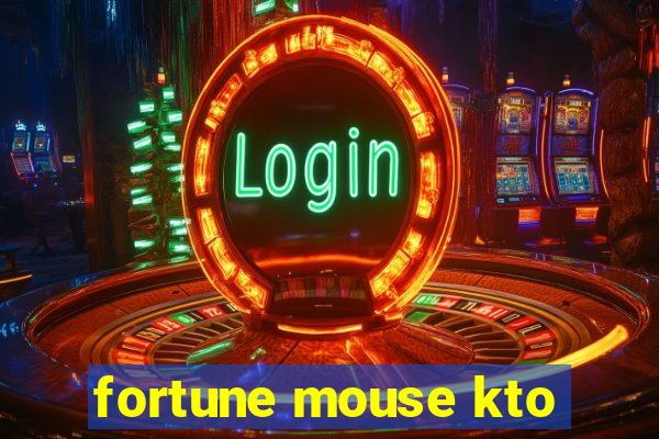 fortune mouse kto